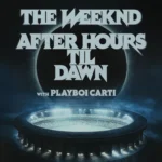 The Weeknd - After Hours Til Dawn - 2026 Tour